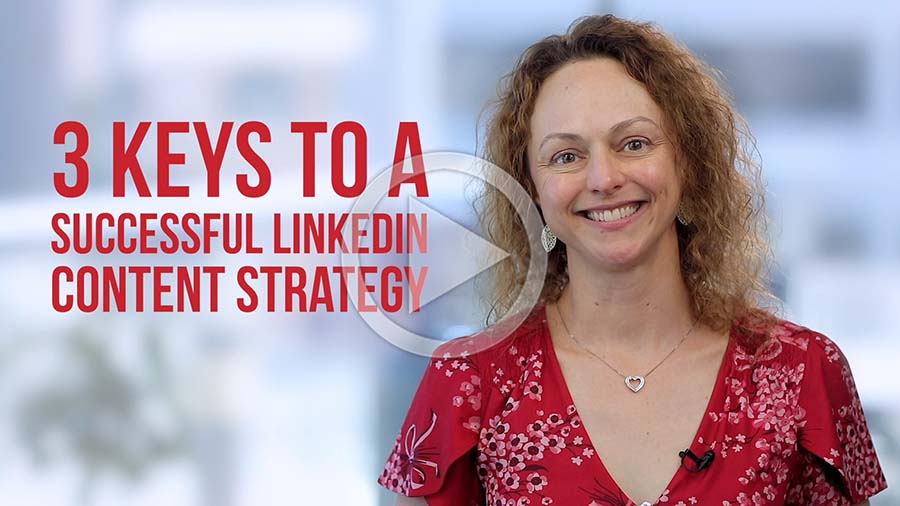 LinkedIn Engagement - 3 keys to a successful LinkedIn content strategy